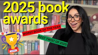 My 2025 Book Awards! 🏆 | WORST Book, Best Plot Twist & Most UNHINGED Character! 😱📚