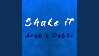 Shake It Arabic Dabke