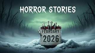 4 Untold Very Scary True Last February 2026 Horror Stories | Rain Sounds