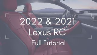 2022 & 2021 Lexus RC Full Tutorial - Deep Dive screenshot 4