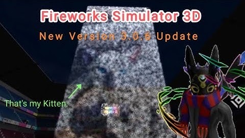 Fireworks Simulator 3D : New Update Version 3.0.6 With New Map And BIG Balloon.