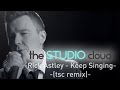 Rick Astley - Keep Singing (tsc remix)