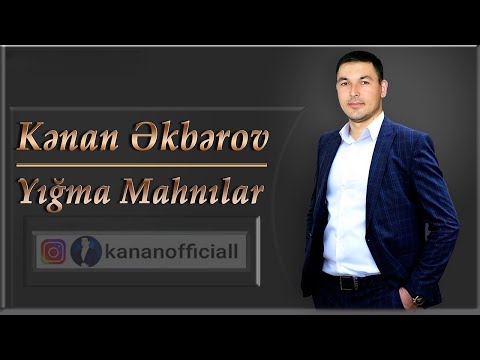 Kenan Akberov - Yigma mahnilar | 2019