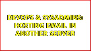 Celebrity DevOps & SysAdmins: Hosting email in another server Profile