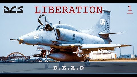 DCS Liberation 2.1 - A-4E - D.E.A.D.
