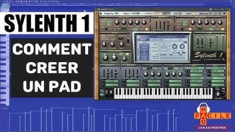 Sound Design Créer un Pad avec Sylenth1