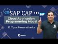 SAP CAP – Cloud Application Programming Model - 13. Tipos Personalizados