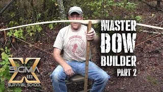 Master Bow Builder Series Part 2 Tillering and Finishing Bow