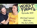 Micahel Lenoci Slid Into His Ex's DMs | Worst Firsts