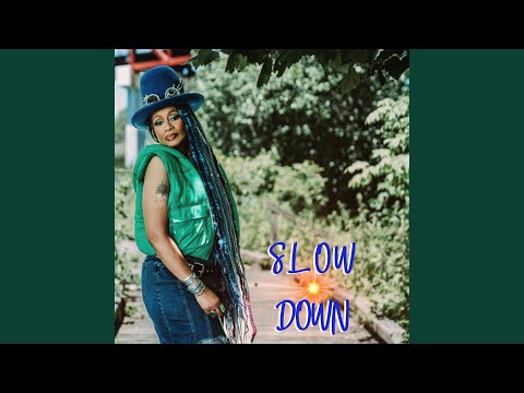 Slow Down