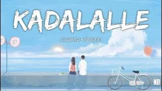 Kadalalle song 💖 || Slowed   Reverb || NB VIDS
