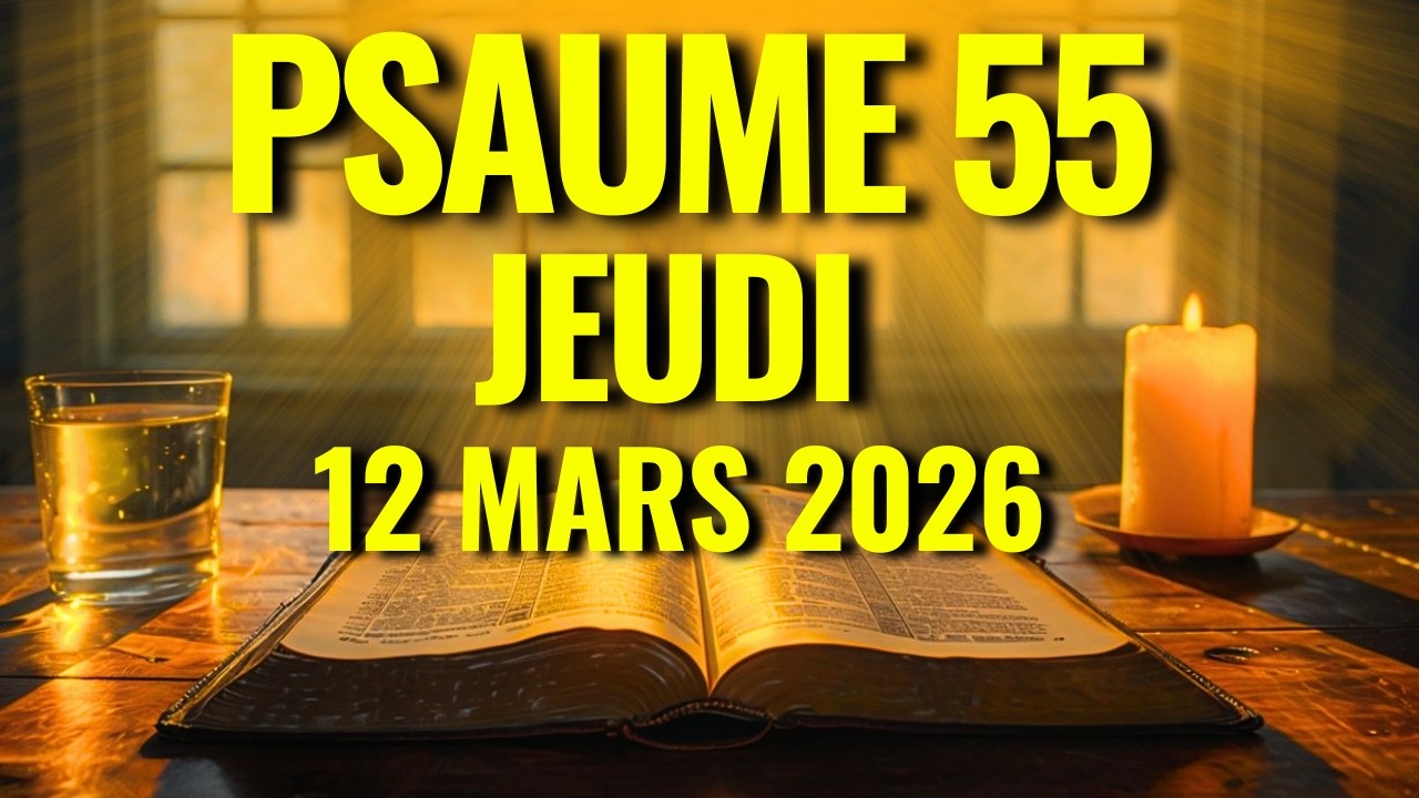 PRIÈREDU MATIN — Mardi 03 Mars 2026 — Psaume 55 Pour Protection, Secours Divin et Bénédictions