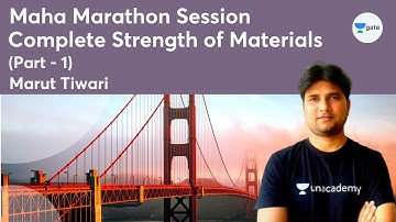 Complete Strength of Materials (Part-1) | Maha Marathon | GATE & ESE | ME | Marut Tiwari