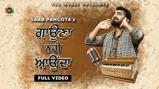 Gauna nhi aunda | Saab Pangota | | 90D Music