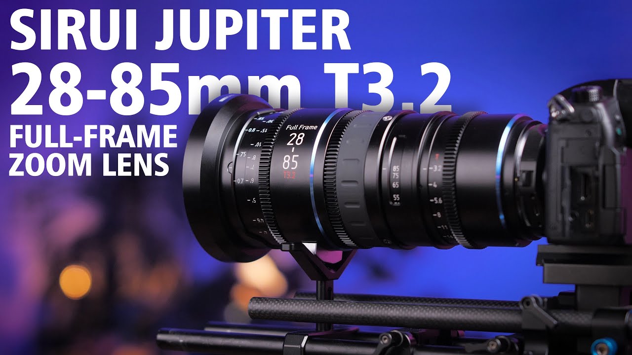 SIRUI JUPITER 28-85mm Zoom Launch video- 3x Zoom Ratio Full-frame