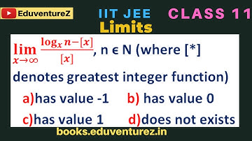 〖lim〗┬(x→∞)  ( 〖log〗_x⁡n-[x])/([x]) , n ϵ N (where [*] denotes greatest integer function)a)has value