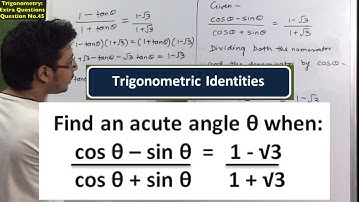 Find an acute angle θ when cosθ-sinθ/cosθ+sinθ=(1-√3)/(1+√3) | Trigonometry class 10 |