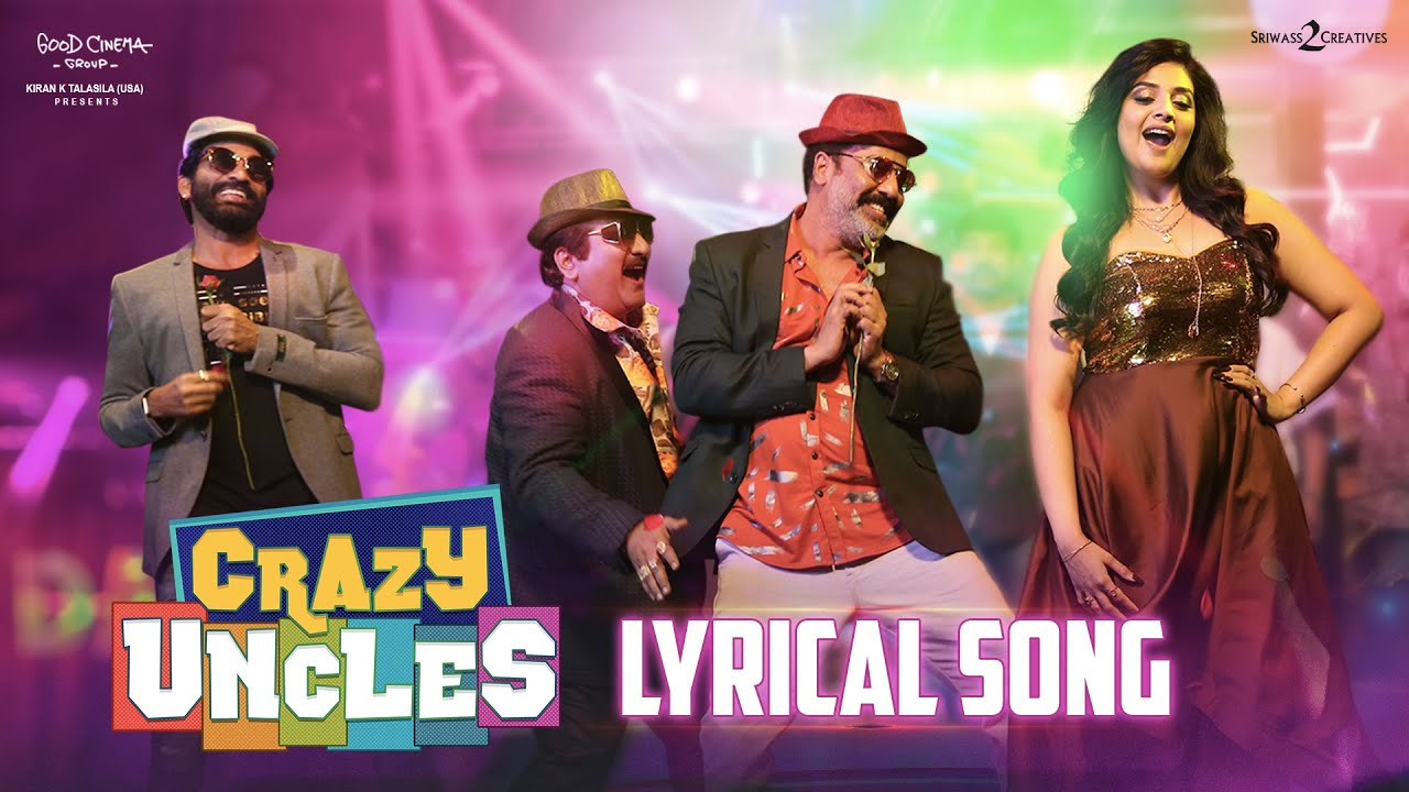 Crazy Uncles Title Song Lyrical Video | Sreemukhi | Raja Ravindra | Singer Mano | Good Cinema Group
