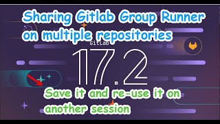 Gitlab Group Runner sharing on multiple Repositories and save it.