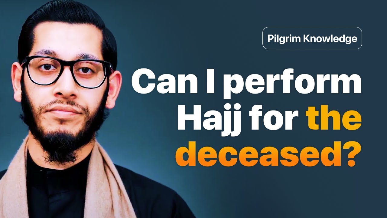 Can I perform Hajj for Someone who has Passed Away?