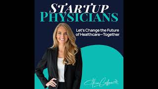 The Startup Playbook Physicians Don’t Learn in Medical School with Venture Advisor Kim Sharp