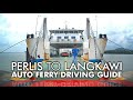 Perlis to Langkawi Auto Ferry Part 1: Driving Guide