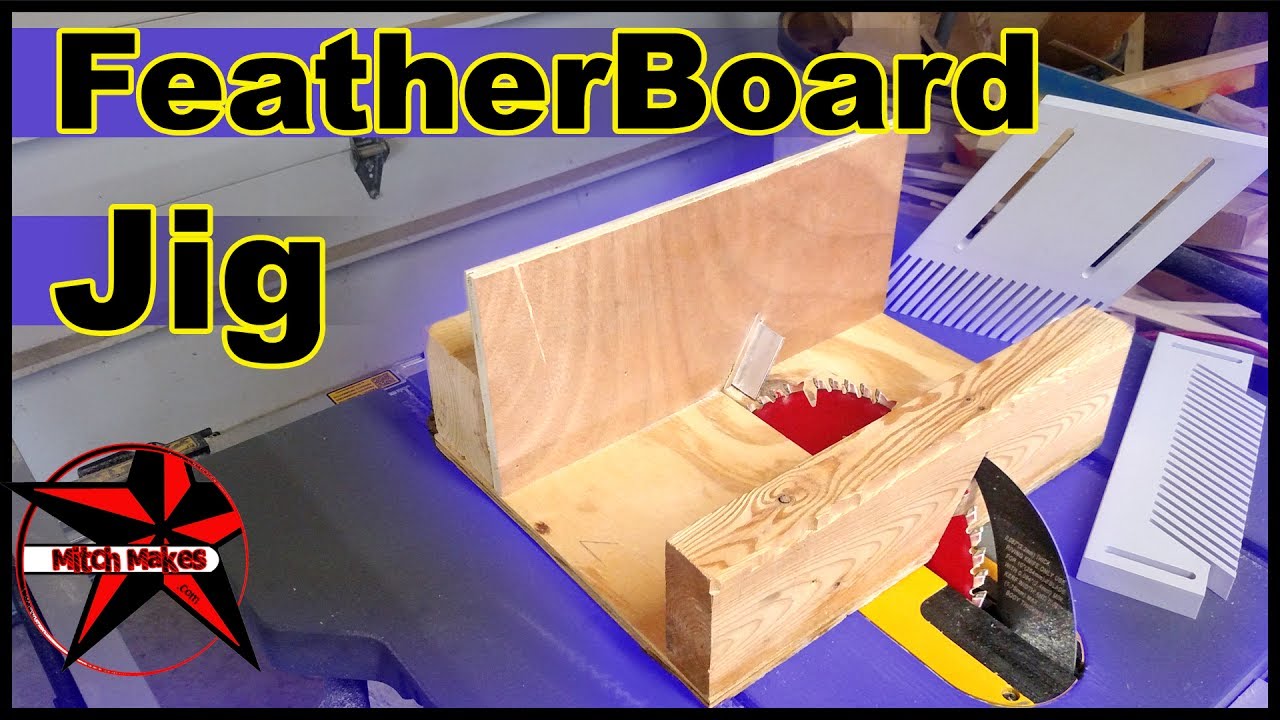 Table Saw Sled to Make FeatherBoards YouTube