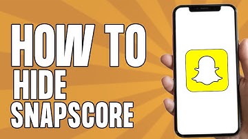 How to Hide Snapchat Snapscore Android/IOS