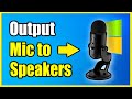 How to Output Microphone Sound to Speakers on Windows PC (Best Tutorial)