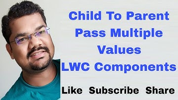#80 How to pass multiple values from Child component to Parent component in LWC | Salesforce LWC
