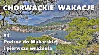 🇭🇷 CHORWACKIE WAKACJE #1 | Przyjazd do Makarskiej i pierwsze wrażenia | CROATIA | Makarska | 2023 |