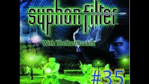Old School Gaming - Syphon Filter w/RustBucket Part 35 | Objectives Incomplete