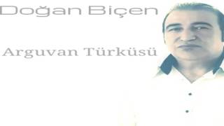 Dogan Bicen - Arguvan Türküsü