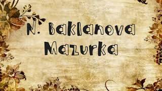 Н. Бакланова - Мазурка. (Фортепианный аккомпанемент). N. Baklanova - Mazurka (Piano accompaniment).