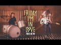 The Cure - Friday I'm In Love [Cover by Twenty One Two]