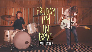 The Cure - Friday I'm In Love [Cover by Twenty One Two]