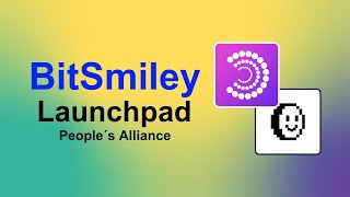 👉 BITSMILEY ~ NUEVO LAUNCHPAD (PEOPLE´S ALLIANCE) (GUIA)