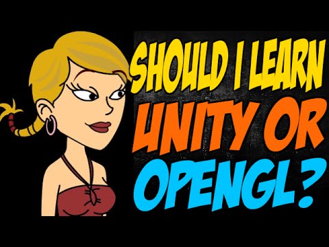 Should I Learn Unity or OpenGL?