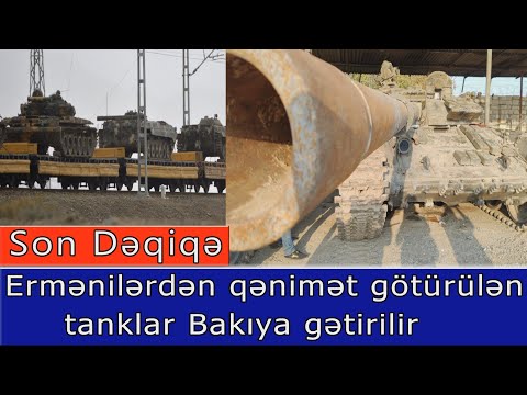 Ermenilerden qenimet goturulen tanklar Bakiya getirilir - En cox izlenilen Video