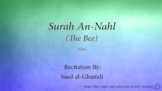 Surah An Nahl The Bee   016   Saad al Ghamdi   Quran Audio