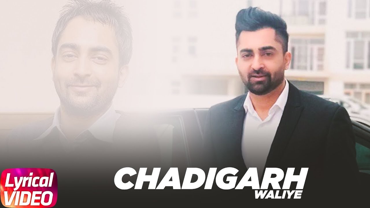 Chandigarh Waliye (Lyrical Video) | Sharry Mann | Aate Di Chiri | Latest Lyrical Song 2018