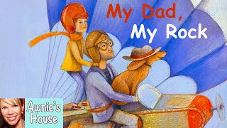 📚 Kids Book Read Aloud: MY DAD, MY ROCK by Victor D. O. Santos and Anna Forlati