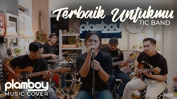 TERBAIK UNTUKMU - TIC || LIVE COVER PLAMBOY MUSIC