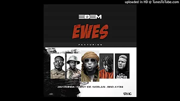 Edem – Ewes Ft. Worlasi, Keeny Ice, Jah Phinga & Bino Ayoni