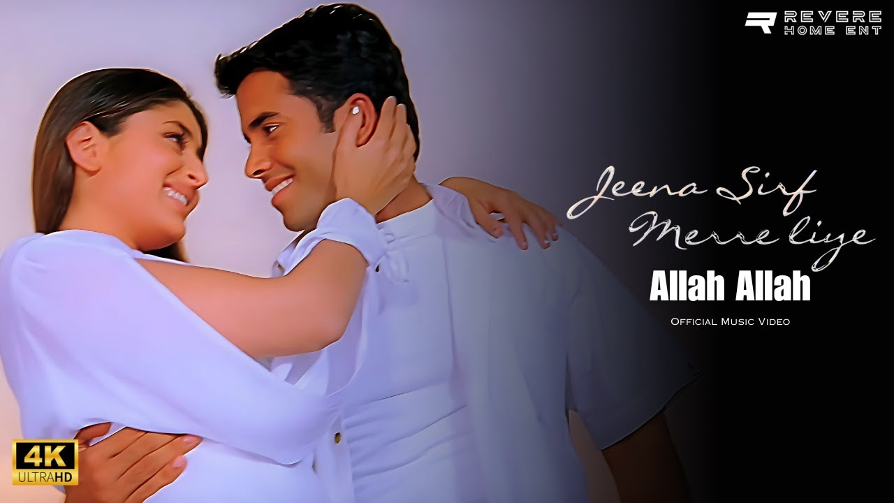 Watch Allah Allah | Alka Yagnik , Sonu Nigam| Official 4K Video | Jeena Sirf Mere Liye | Tushar, Kareena on YouTube Watch Allah Allah | Alka Yagnik , Sonu Nigam| Official 4K Video | Jeena Sirf Mere Liye | Tushar, Kareena on YouTube