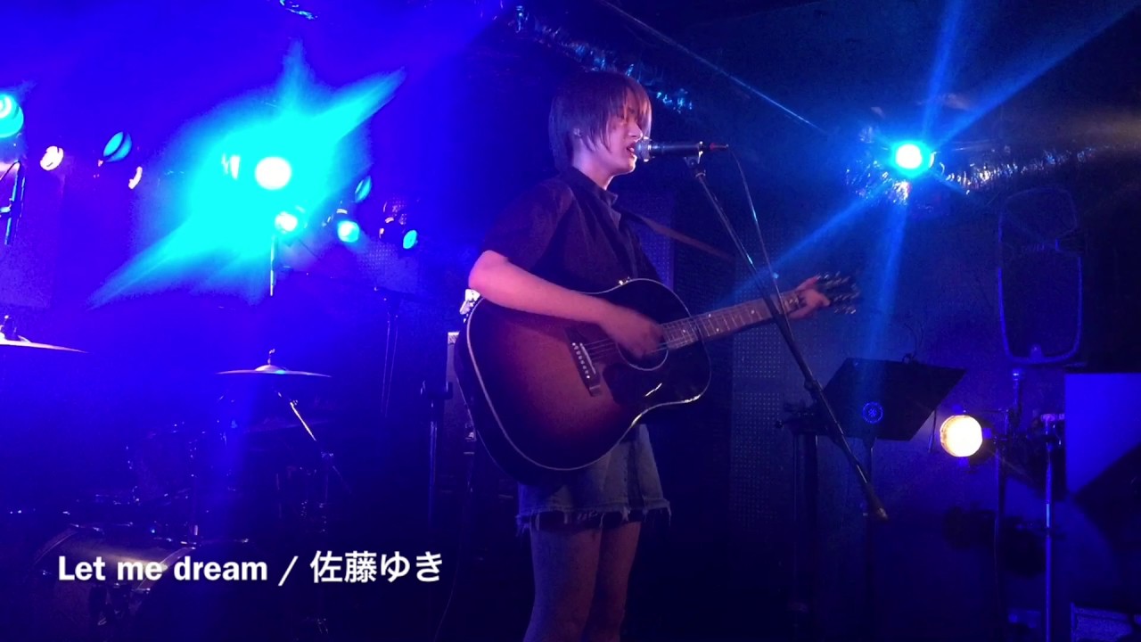 Let Me Dream 佐藤ゆき Youtube Let Me Dream 佐藤ゆき Youtube