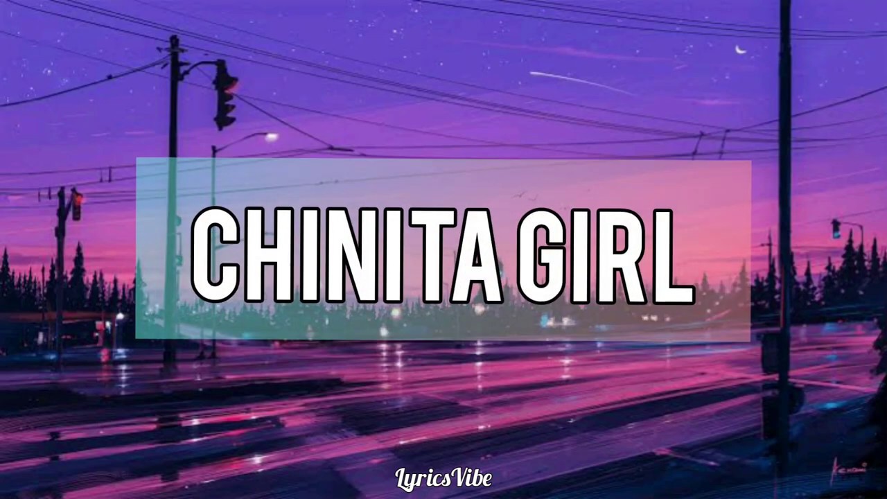 chinita girl lil vinceyy ft guel lyrics lyricsvibe chinita girl lil vinceyy ft guel lyrics lyricsvibe