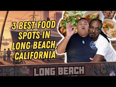BEST SPOTS TO EAT IN LONG BEACH CA