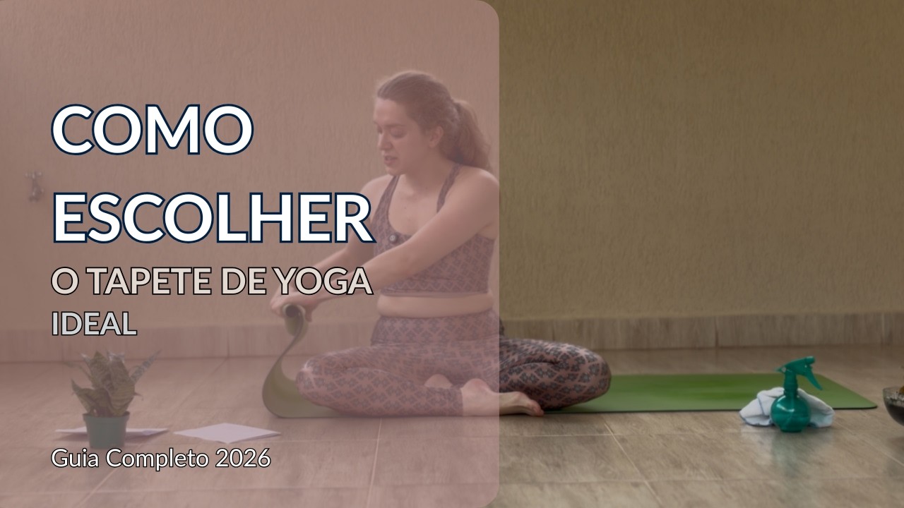 Como Escolher o Tapete de Yoga Ideal para Iniciantes | Guia Completo 2026