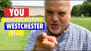 You Know You're from Westchester If... | Living in Westchester | Bill D'Ambrosio